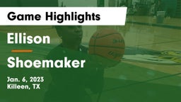 Ellison  vs Shoemaker  Game Highlights - Jan. 6, 2023