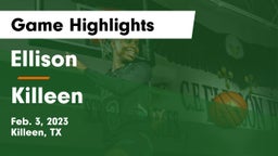 Ellison  vs Killeen  Game Highlights - Feb. 3, 2023
