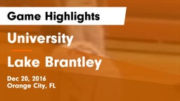 University  vs Lake Brantley  Game Highlights - Dec 20, 2016