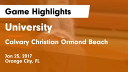 University  vs Calvary Christian Ormond Beach Game Highlights - Jan 25, 2017