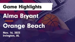 Alma Bryant  vs Orange Beach  Game Highlights - Nov. 16, 2023