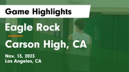 Eagle Rock  vs Carson High, CA Game Highlights - Nov. 13, 2023
