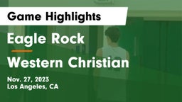 Eagle Rock  vs Western Christian  Game Highlights - Nov. 27, 2023