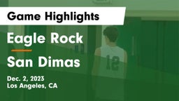 Eagle Rock  vs San Dimas  Game Highlights - Dec. 2, 2023