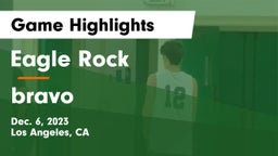 Eagle Rock  vs bravo Game Highlights - Dec. 6, 2023