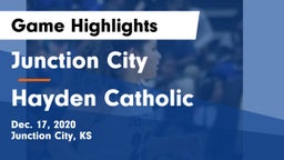 Junction City  vs Hayden Catholic  Game Highlights - Dec. 17, 2020