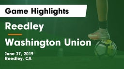 Reedley  vs Washington Union  Game Highlights - June 27, 2019