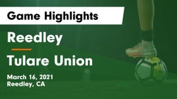 Reedley  vs Tulare Union  Game Highlights - March 16, 2021