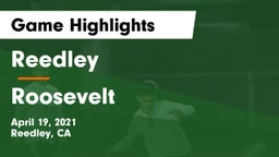 Reedley  vs Roosevelt  Game Highlights - April 19, 2021
