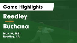 Reedley  vs Buchana Game Highlights - May 18, 2021