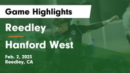 Reedley  vs Hanford West  Game Highlights - Feb. 2, 2023