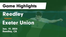 Reedley  vs Exeter Union  Game Highlights - Jan. 19, 2024