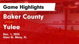 Baker County  vs Yulee  Game Highlights - Dec. 1, 2023