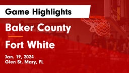 Baker County  vs Fort White  Game Highlights - Jan. 19, 2024