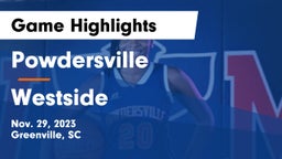 Powdersville  vs Westside  Game Highlights - Nov. 29, 2023