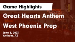 Great Hearts Anthem vs West Phoenix Prep Game Highlights - June 8, 2023