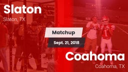 Matchup: Slaton  vs. Coahoma  2018