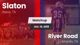 Matchup: Slaton  vs. River Road  2018