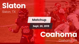 Matchup: Slaton  vs. Coahoma  2019