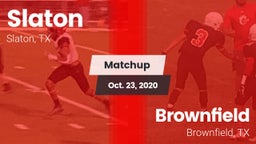 Matchup: Slaton  vs. Brownfield  2020