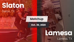 Matchup: Slaton  vs. Lamesa  2020