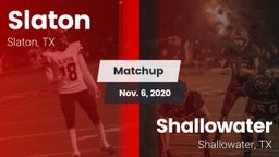 Matchup: Slaton  vs. Shallowater  2020