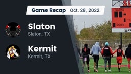 Recap: Slaton  vs. Kermit  2022