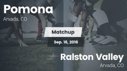 Matchup: Pomona  vs. Ralston Valley  2016