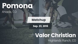 Matchup: Pomona  vs. Valor Christian  2016