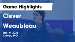 Clever  vs Weaubleau  Game Highlights - Jan. 9, 2021