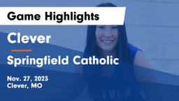 Clever  vs Springfield Catholic  Game Highlights - Nov. 27, 2023