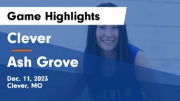 Clever  vs Ash Grove  Game Highlights - Dec. 11, 2023