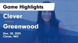 Clever  vs Greenwood  Game Highlights - Dec. 28, 2023