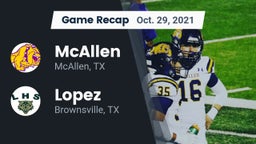 Recap: McAllen  vs. Lopez  2021