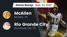Recap: McAllen  vs. Rio Grande City  2022