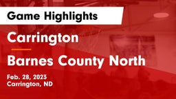 Carrington  vs Barnes County North Game Highlights - Feb. 28, 2023