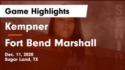Kempner  vs Fort Bend Marshall  Game Highlights - Dec. 11, 2020