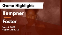 Kempner  vs Foster  Game Highlights - Jan. 6, 2023