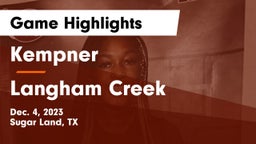Kempner  vs Langham Creek  Game Highlights - Dec. 4, 2023