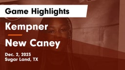 Kempner  vs New Caney  Game Highlights - Dec. 2, 2023