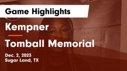 Kempner  vs Tomball Memorial  Game Highlights - Dec. 2, 2023