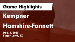 Kempner  vs Hamshire-Fannett  Game Highlights - Dec. 1, 2023