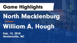 North Mecklenburg  vs William A. Hough  Game Highlights - Feb. 12, 2018