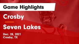 Crosby  vs Seven Lakes Game Highlights - Dec. 28, 2021