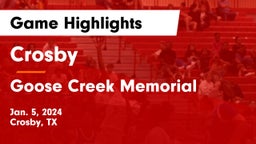 Crosby  vs Goose Creek Memorial  Game Highlights - Jan. 5, 2024