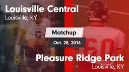 Matchup: Central  vs. Pleasure Ridge Park  2016