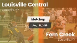 Matchup: Central  vs. Fern Creek  2018