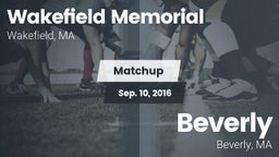 Matchup: Wakefield Memorial vs. Beverly  2016