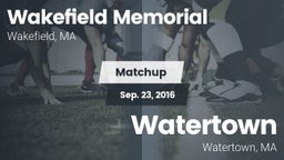 Matchup: Wakefield Memorial vs. Watertown  2016