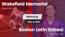 Matchup: Wakefield Memorial vs. Boston Latin School 2018